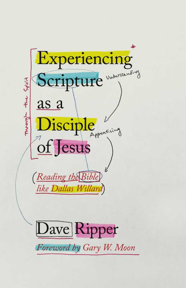 bw-experiencing-scripture-as-a-disciple-of-jesus-ivp-formatio-9781514013113