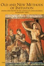 bw-old-and-new-methods-of-initiation-rudolf-steiner-press-9781855847095