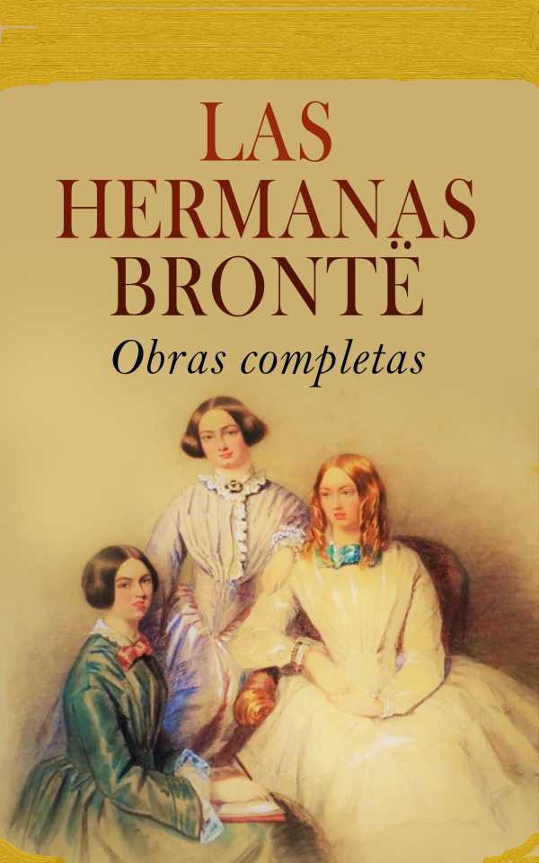 bw-las-hermanas-bronteuml-obras-completas-eartnow-4099994070034