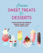bw-frozen-sweet-treats-amp-desserts-ryland-peters-small-9781788795432