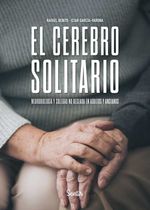 bw-el-cerebro-solitario-neurobiologiacutea-y-soledad-no-deseada-en-adultos-y-ancianos-sentir-editorial-9788426740717