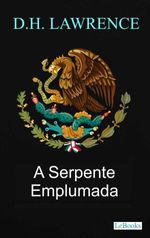 bw-la-serpiente-emplumada-dh-lawrence-lebooks-editora-9786558949244
