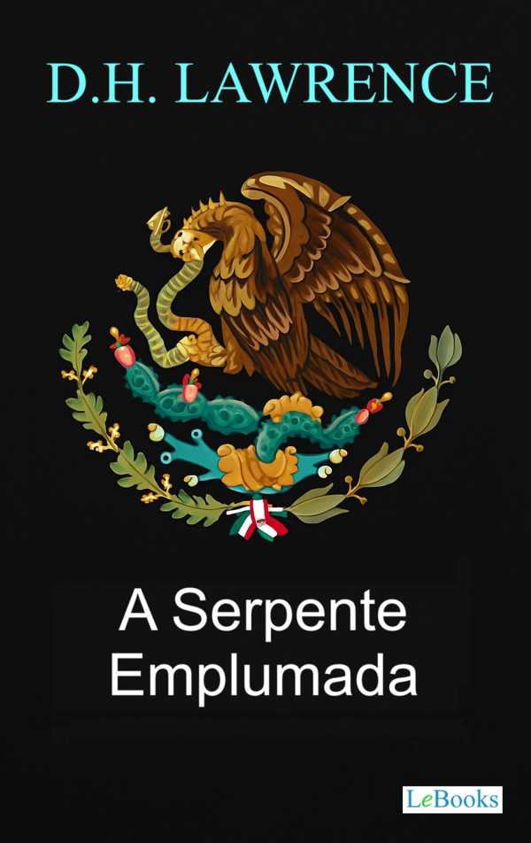 bw-la-serpiente-emplumada-dh-lawrence-lebooks-editora-9786558949244