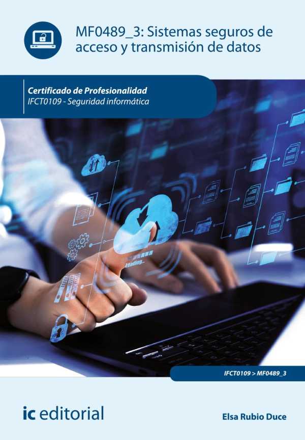 bw-sistemas-seguros-de-acceso-y-transmisioacuten-de-datos-ifct0109-ic-editorial-9788411846387