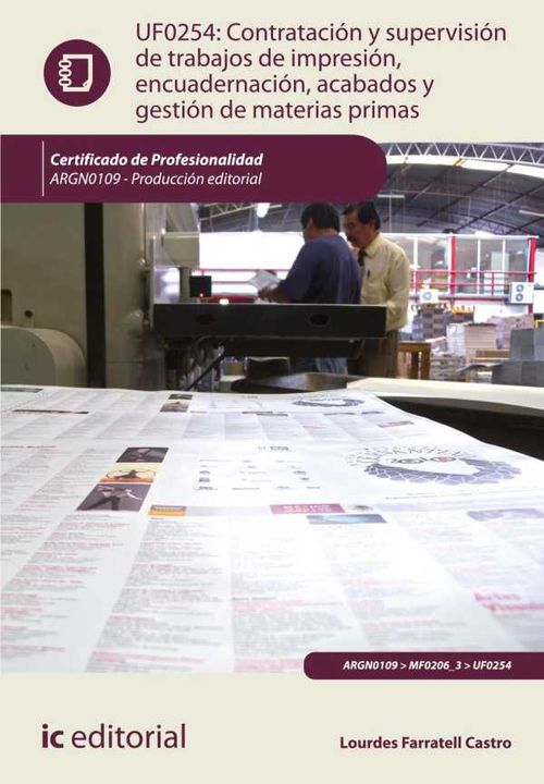 Contratación y supervisión de trabajos de impresión encuadernación acabados y gestión de materias primas ARGN0109