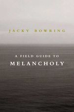 bw-a-field-guide-to-melancholy-oldcastle-books-9781843446125