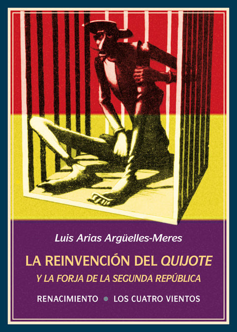 La reinvencion del Quijote y la forja de la Segunda Republica