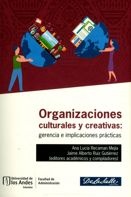 Organizaciones culturales y creativas gerencia e implicaciones prácticas