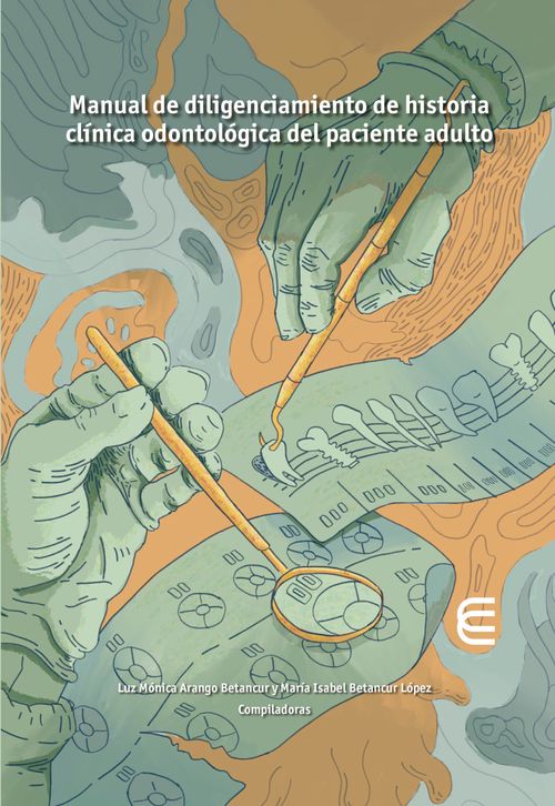 Manual de diligenciamiento de historia clínica odontológica del paciente adulto