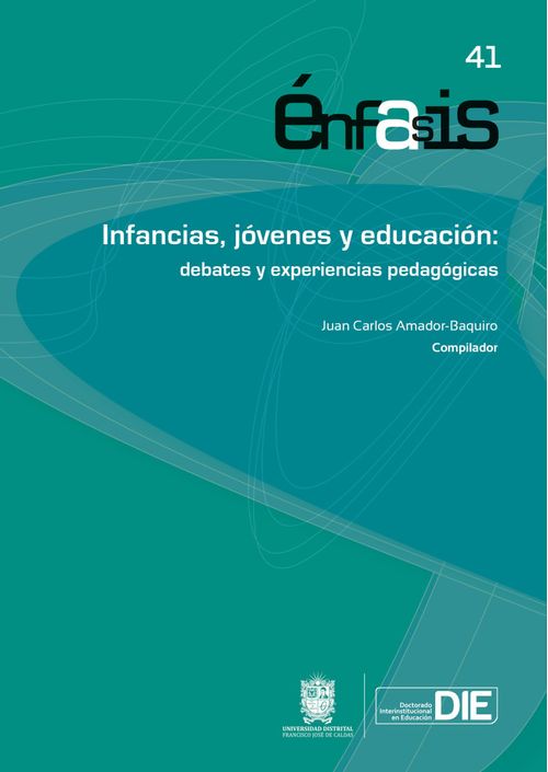 Infancias jóvenes y educación debates y experiencias pedagógicas