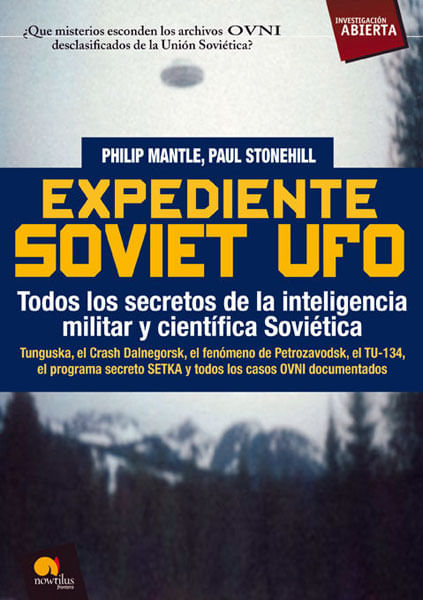 Expediente Soviet UFO Todos los secretos de la inteligencia militar y científica Soviética