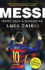 bw-messi-ndash-2017-updated-edition-messi-ndash-2017-updated-edition-icon-books-9781785781384