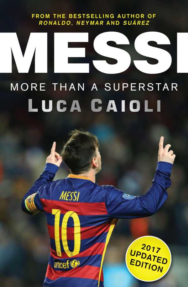 bw-messi-ndash-2017-updated-edition-messi-ndash-2017-updated-edition-icon-books-9781785781384