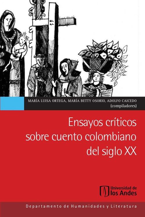Ensayos criticos sobre cuento colombiano del siglo XX