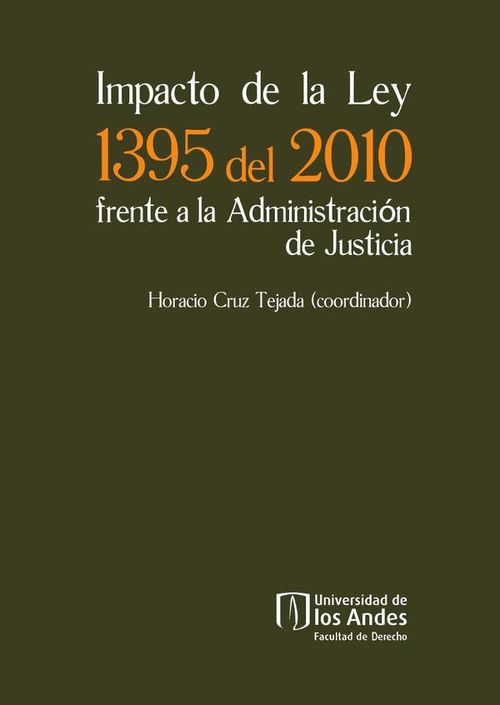 Impacto de la Ley 1395 del 2010 Frente A La Administracion De Justicia