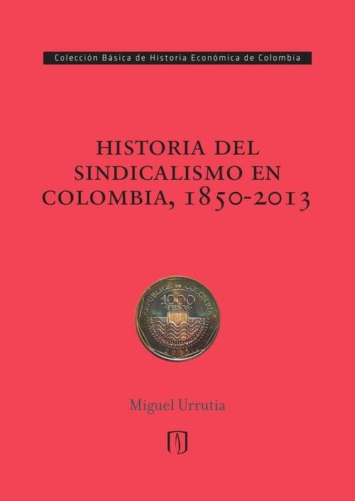 Historia del sindicalismo en Colombia 1850-2013