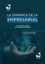 bw-la-dinaacutemica-de-la-responsabilidad-social-empresarial-en-los-principales-bancos-de-colombia-u-del-valle-9789585073081