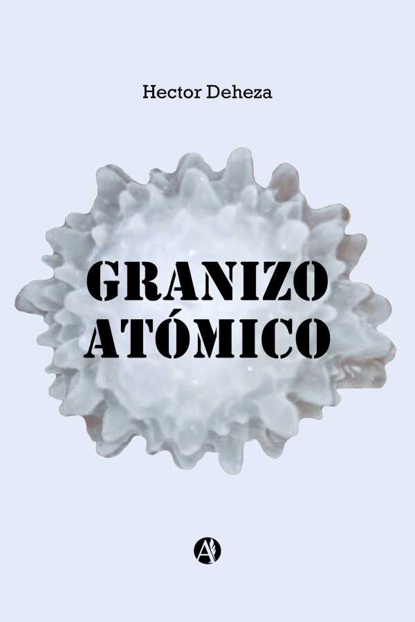 bw-granizo-atoacutemico-editorial-autores-de-argentina-9789878715131