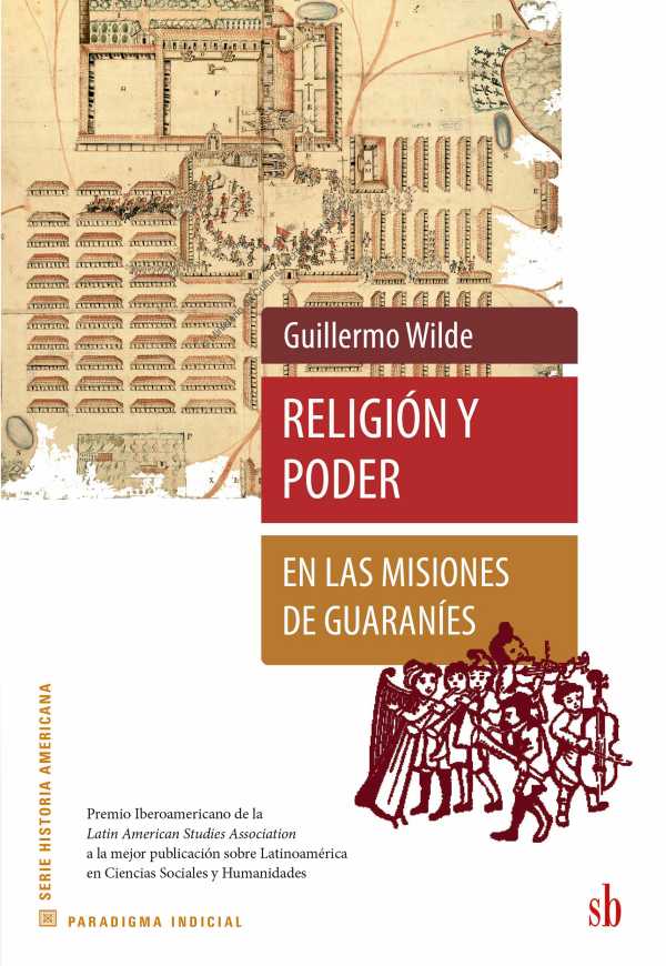 bw-religioacuten-y-poder-en-las-misiones-de-guaraniacutees-sb-editorial-9789871984671