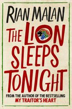 bw-the-lion-sleeps-tonight-grove-press-uk-9781611859942