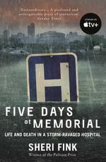 bw-five-days-at-memorial-atlantic-books-9781782393764