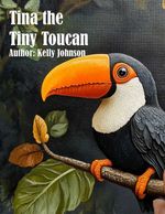 bw-tina-the-tiny-toucan-kelly-johnson-9783691118476