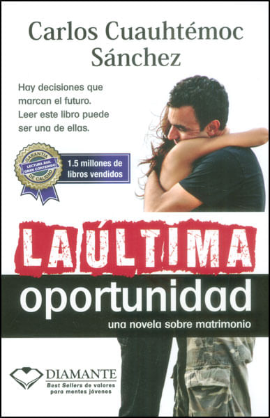 La última oportunidad Una novela sobre matrimonio