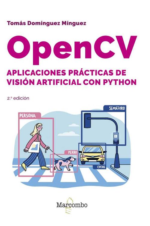 OpenCV Aplicaciones prácticas de visión artificial con Python 2ª edición