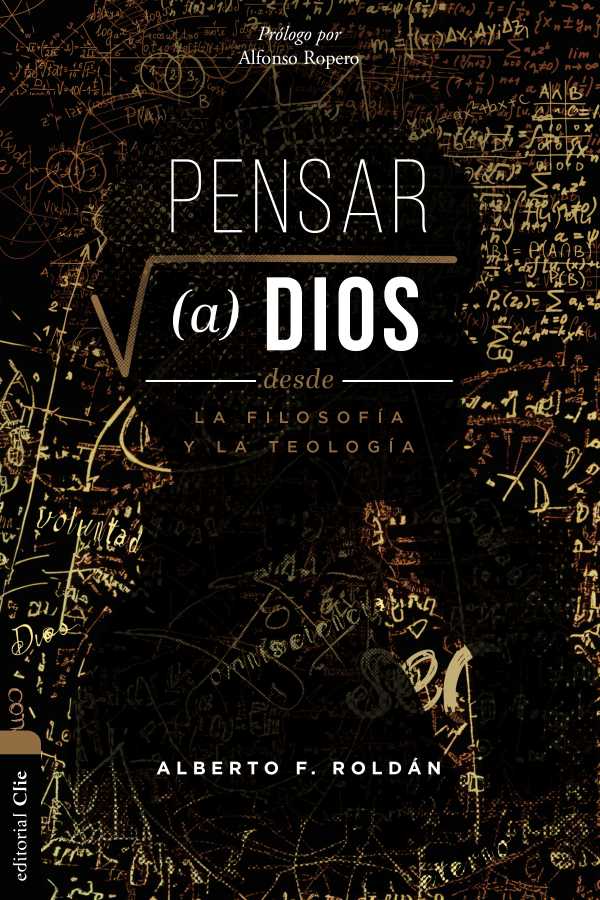 bw-pensar-a-dios-desde-la-teologiacutea-y-la-filosofiacutea-problema-misterio-encarnacioacuten-editorial-clie-9788419779182