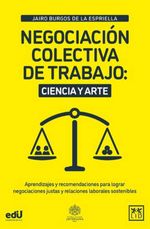 bw-negociacioacuten-colectiva-de-trabajo-ciencia-y-arte-lid-editorial-9786289662702