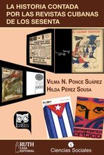 bw-la-historia-contada-por-las-revistas-cubanas-de-los-sesenta-ruth-9789962740865