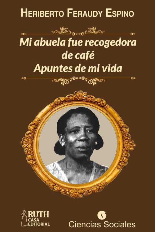 Mi abuela fue recogedora de café