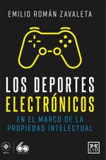 bw-los-deportes-electroacutenicos-en-el-marco-de-la-propiedad-intelectual-lid-editorial-9786072681224