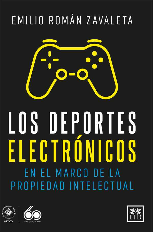 bw-los-deportes-electroacutenicos-en-el-marco-de-la-propiedad-intelectual-lid-editorial-9786072681224