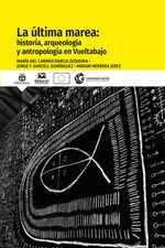 bw-la-uacuteltima-marea-historia-arqueologiacutea-y-antropologiacutea-en-vueltabajo-editorial-unimagdalena-9789587466454