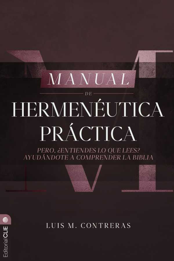 bw-manual-de-hermeneacuteutica-praacutectica-editorial-clie-9788419779311