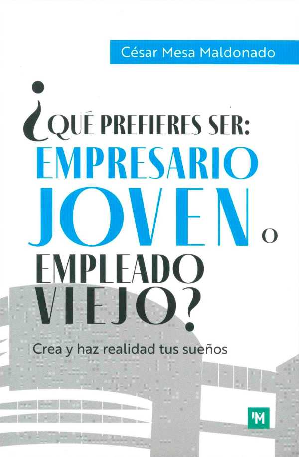 bw-iquestqueacute-prefieres-ser-empresario-joven-o-empleado-viejo-ediciones-de-la-u-9786280154282