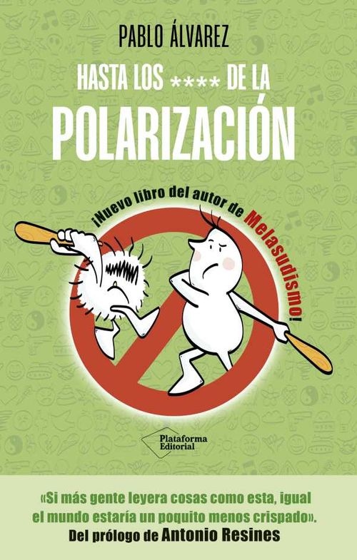 Hasta los de la polarización