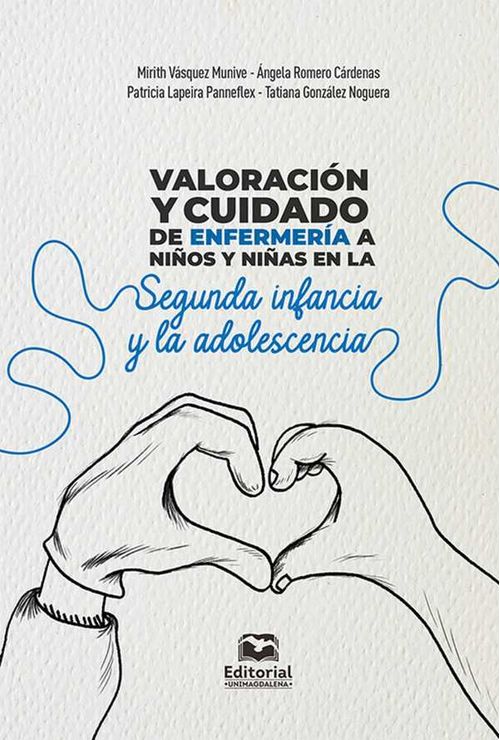 Valoraci?n y cuidado de enfermer?a a ni?os y ni?as en la segunda infancia y la adolescencia