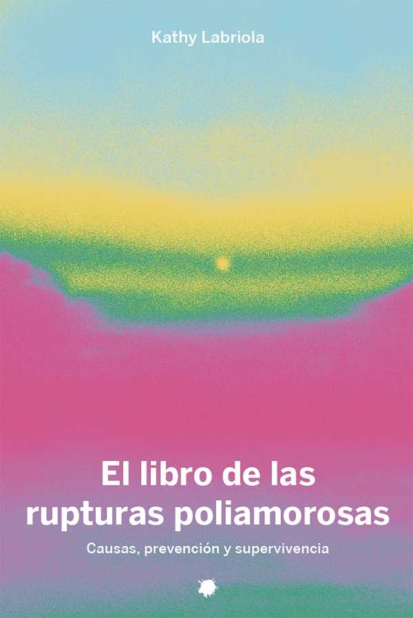 bw-rupturas-y-no-monogamias-continta-me-tienes-9788419323286