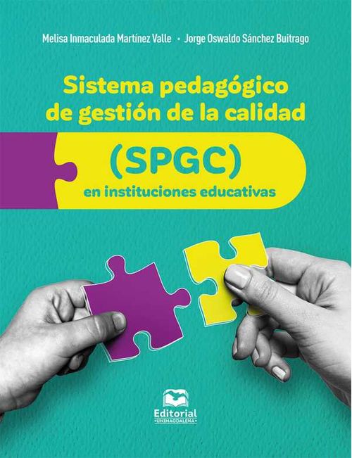 Sistema pedag?gico de gesti?n de la calidad SPGC en instituciones educativas
