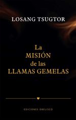 bw-la-misioacuten-de-las-llamas-gemelas-ediciones-obelisco-9788411723060