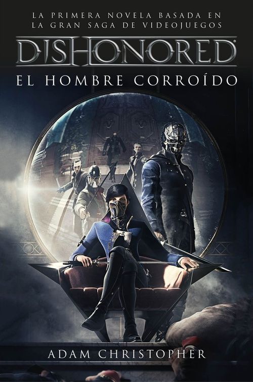 Dishonored El hombre corroido