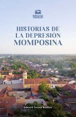 bw-historias-de-la-depresioacuten-momposina-editorial-unimagdalena-9789587466799
