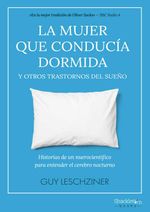 bw-la-mujer-que-conduciacutea-dormida-y-otros-trastornos-del-suentildeo-shackleton-books-9788413613413