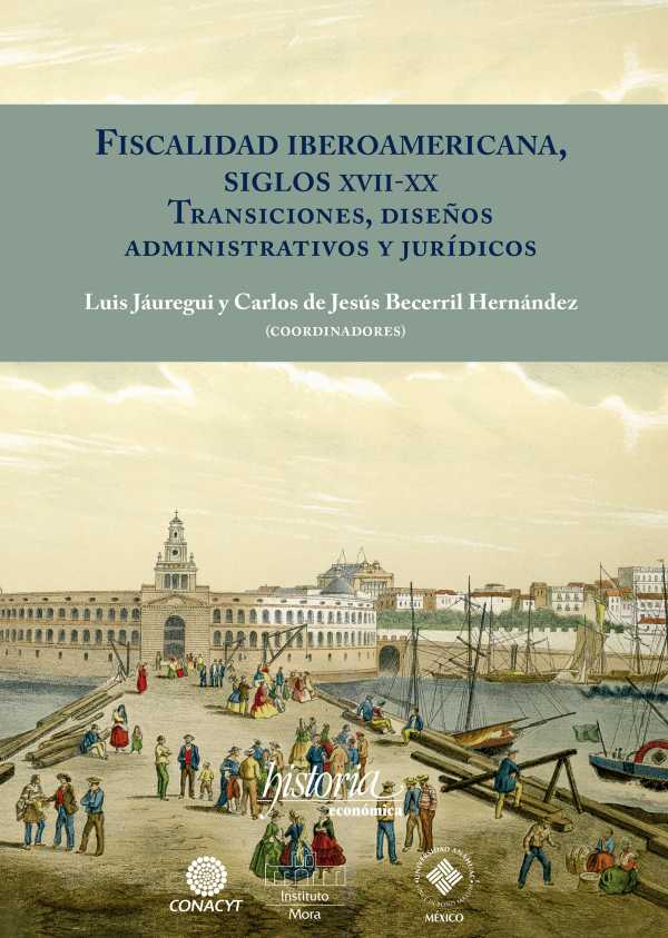 bw-fiscalidad-iberoamericana-siglos-xviixx-instituto-mora-9786078611515
