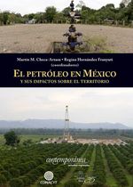 bw-el-petroacuteleo-en-meacutexico-y-sus-impactos-sobre-el-territorio-instituto-mora-9786079475819
