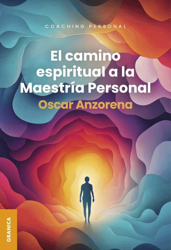 bw-camino-espiritual-a-la-maestriacutea-personal-el-granica-9786316693006