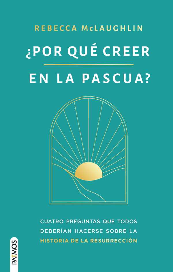 bw-iquestpor-queacute-creer-en-la-pascua-editorial-patmos-9781646914494