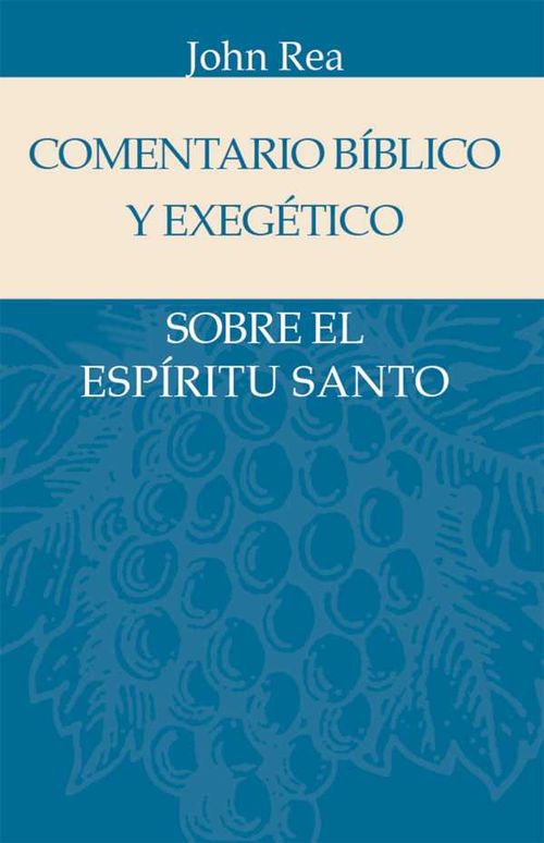 Comentario bíblico y exegético sobre el Espíritu Santo